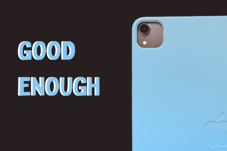"Good Enough" text next to image of iPad